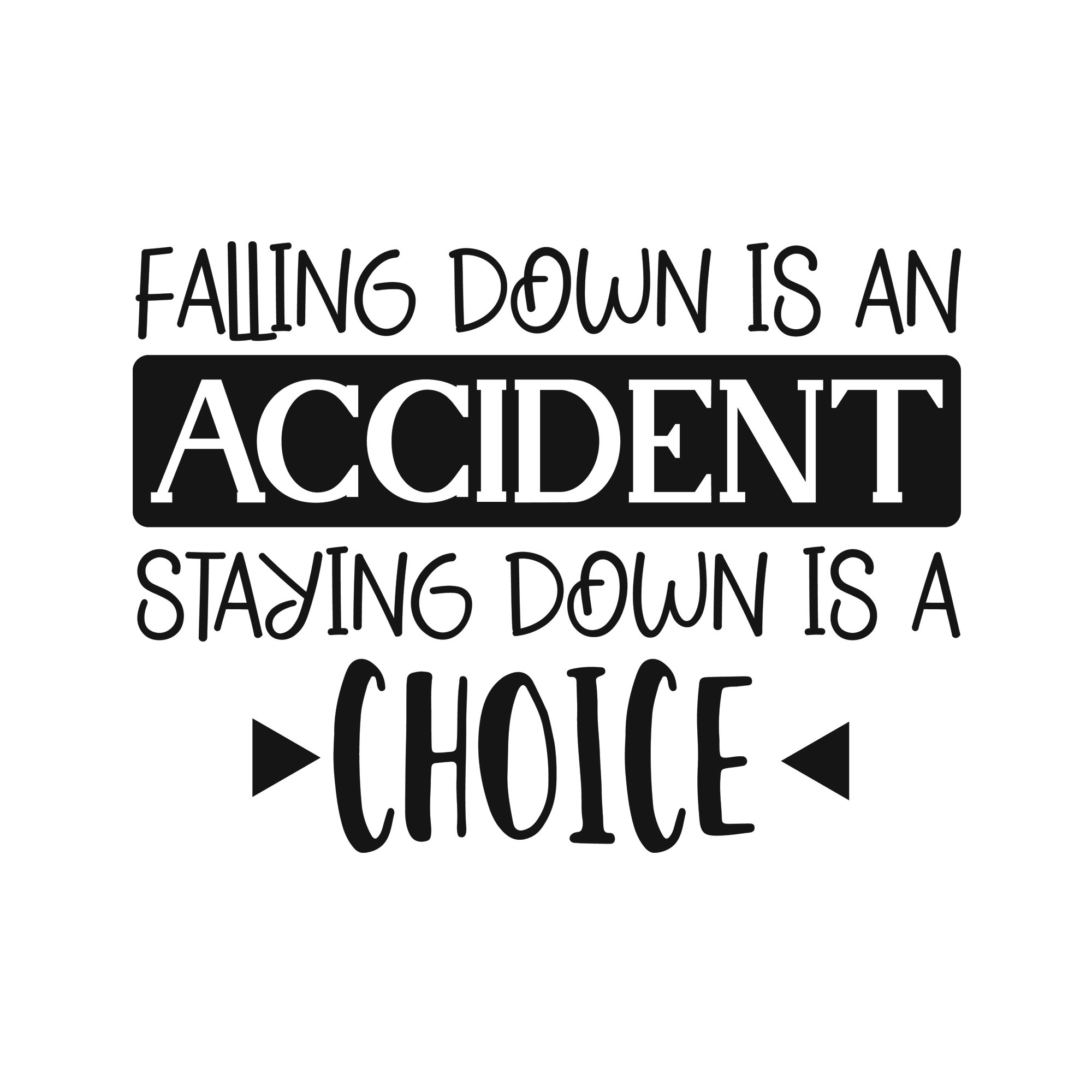 Falling down is an accident staying down